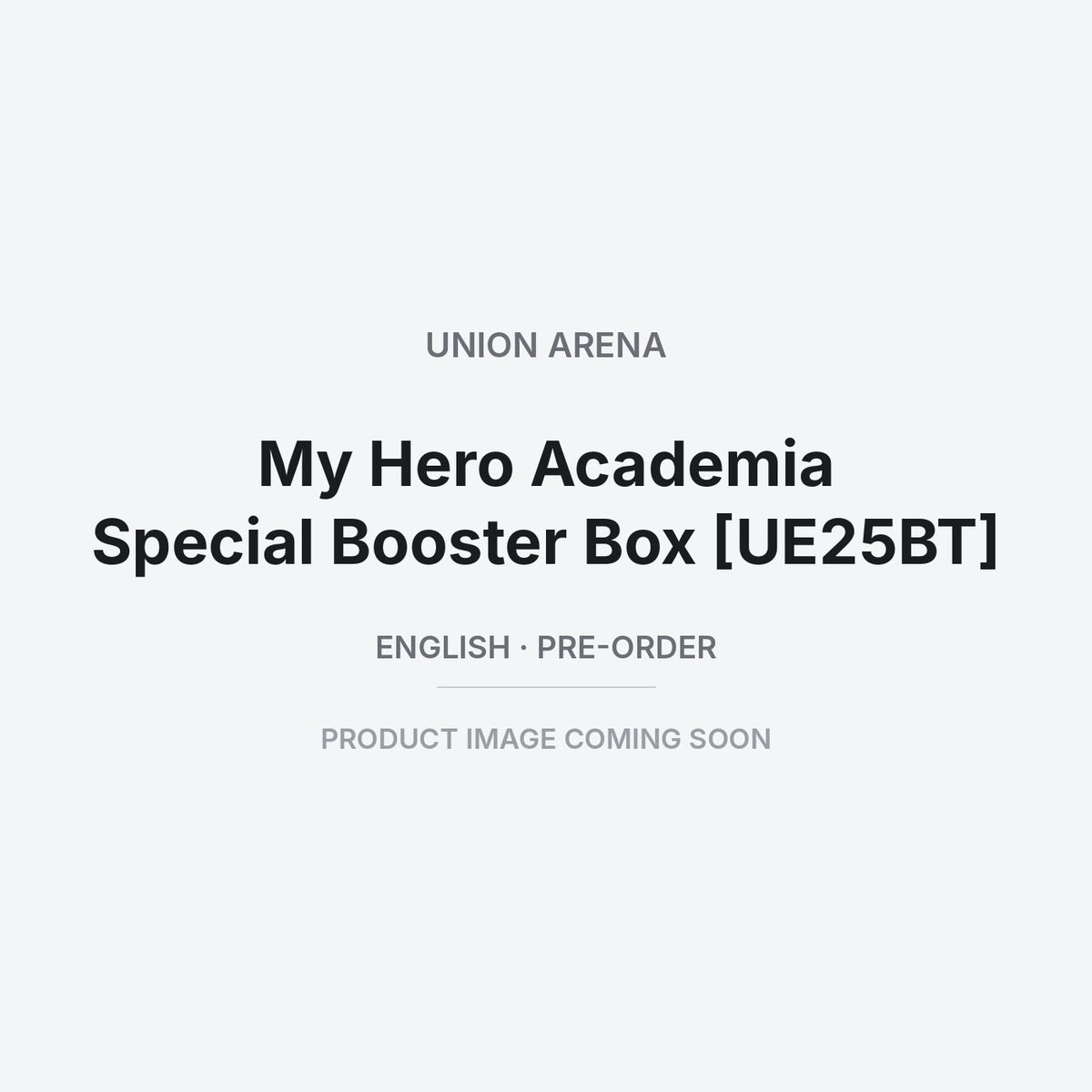 Union Arena: My Hero Academia Special Booster Box [UE25BT] – English
